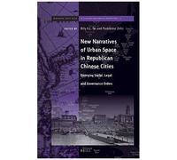 New Narratives Of Urban Space In Republican Chinese Cities