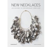 New Necklaces: 400 Designs in Contemporary Jewellery