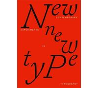 New New Type: Contemporary experiments in typography