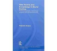 New Norms and Knowledge in World Politics, Routledge Advances in International Relations And Global Politics Series Preslava Stoeva (Auteur)