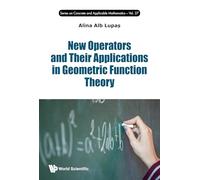 New Operators And Their Applications In Geometric Function Theory