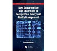 New Opportunities And Challenges In Occupational Safety And Health Management