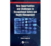 New Opportunities And Challenges In Occupational Safety And Health Management