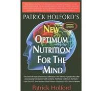 New Optimum Nutrition for the Mind Patrick Holford (Auteur)