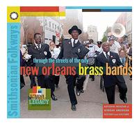 New Orleans Brass Bands: Through Th
