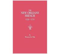 New Orleans French, 1720-1733