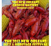New Orleans Groove Masters - Live at JazzFest 2017