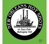 New Orleans Hot Shots – Jazz Club Mahogany Hall – GHB