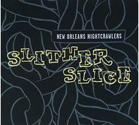 New Orleans Nightcrawlers - Slither Slice