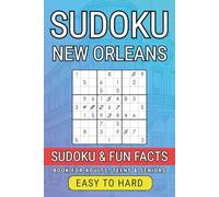New Orleans Sudoku Challenge for Adults: 300 Puzzles + Fun City Trivia: Brain Boosting Sudoku with Fun New Orleans Facts - Perfect for All Ages