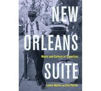 New Orleans Suite: Music And Culture In Transition (Paperback) Lewis Watts, Eric Porter (Auteur)