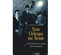 New Orleans sur Seine : Histoire de Jazz en France, 1917-1992
