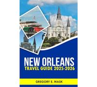 New Orleans Travel Guide 2025-2026: Discover Landmarks and Cultural Highlights of the Crescent City with Insider Tips.