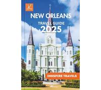 New Orleans Travel Guide 2025: Curated Encounters with Heritage, Gastronomy, and Nocturnal Allure