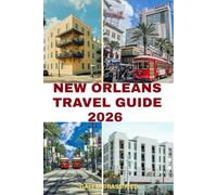 NEW ORLEANS TRAVEL GUIDE 2026: Plan the perfect trip with the New Orleans Travel Guide: top hotels, restaurants, nightlife, and insider tips for every traveler.