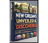 New Orleans Unveiled & Discovered: Hidden Corners and Local Treasures. Crescent City Chronicles: Exploring New Orleans. Jazz, Jambalaya & Journeys. Journey Through Time to Discovering New Orleans.
