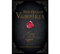 New Orleans Vampires History and Legend by Marita Woywod Crandle Marita Woywod Crandle (Auteur)