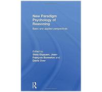 New Paradigm Psychology Of Reasoning: Basic And Applied Perspectives