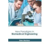 New Paradigms In Biomedical Engineering