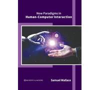 New Paradigms In Human-Computer Interaction