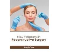 New Paradigms In Reconstructive Surgery