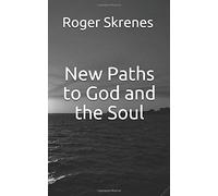 New Paths To God And The Soul