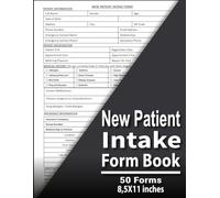 new patient intake form book: Patient Intake Forms Book for Medical Offices | Patient Information, Medical History, Insurance Details & Appointment Documentation Templates | 8.5 x 11 inches