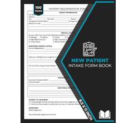 New Patient Intake Form Book: Patient Registration Forms for Hospitals, Clinics, Health Centers, and Private Practices | 50 Forms