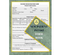 New Patient Intake Form Book: Patient Registration Forms for Hospitals, Patient Information, Medical History, Record Resident Information, Health ... | Patient Information Forms |60 Forms