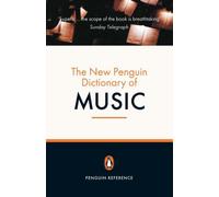 New Penguin Dictionary Of Music