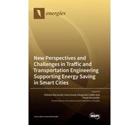 New Perspectives And Challenges In Traffic And Transportation Engineering Supporting Energy Saving In Smart Cities