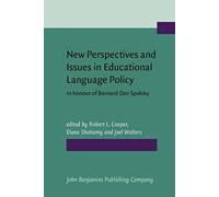 New Perspectives And Issues In Educational Language Policy: In Honour Of Bernard Dov Spolsky