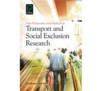 New Perspectives and Methods in Transport and Social Exclusion Research Graham Currie, (Auteur)