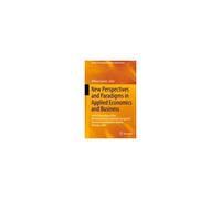 New Perspectives And Paradigms In Applied Economics And Business
