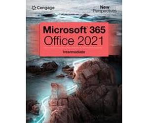 New Perspectives Collection, Microsoft® 365® & Office® 2021 Intermediate (K12 Binding)