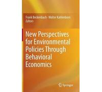 New Perspectives For Environmental Policies Through Behavioral Economics