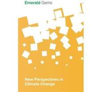 New Perspectives in Climate Change by Emerald Group Publishing Limited Emerald Group Publishing Limited (Auteur)