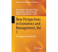 New Perspectives in Economics and Management, Vol 1: Proceedings of WorldCEM 2025