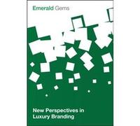 New Perspectives in Luxury Branding by Emerald Group Publishing Limited Emerald Group Publishing Limited, (Auteur)