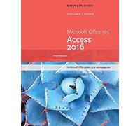 New Perspectives Microsoft¿ Office 365 & Access 2016