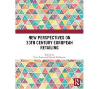 New Perspectives On 20th Century European Retailing