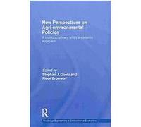 New Perspectives on Agri-Environmental Policies, Routledge Explorations in Environmental Economics Stephan J. Goetz (Auteur)