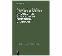 New Perspectives On Argument Structure In Functional Grammar