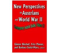 New Perspectives On Austrians And World War Ii