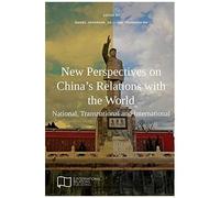 New Perspectives On China's Relations With The World