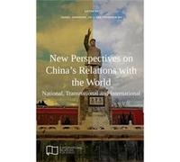 New Perspectives on Chinas Relations with the World National Transnational and International - EInternational Relations - EInternational Relations - Livre EInternational RelationsEInternational Relati