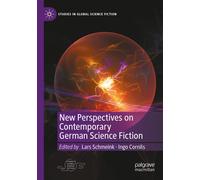 New Perspectives On Contemporary German Science Fiction