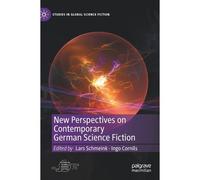 New Perspectives On Contemporary German Science Fiction