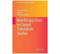 New Perspectives On Corpus Translation Studies