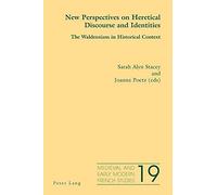 New Perspectives On Heretical Discourse And Identities